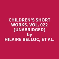 Children's Short Works, Vol. 022 (Unabridged)