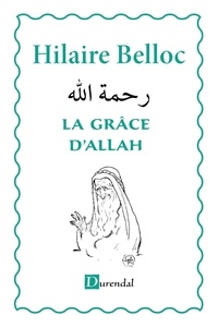 Hilaire Belloc - La grâce d'Allah.