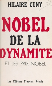 Hilaire Cuny - Nobel de la dynamite et les prix Nobel.