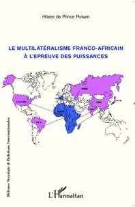 Hilaire de Prince Pokam - Le multiculturalisme franco-africain à l'épreuve des puissances.