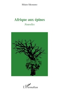 Hilaire Sikounmo - Afrique aux épines - Nouvelles.