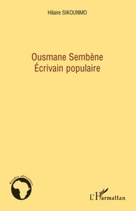 Hilaire Sikounmo - Ousmane Sembène, écrivain populaire.