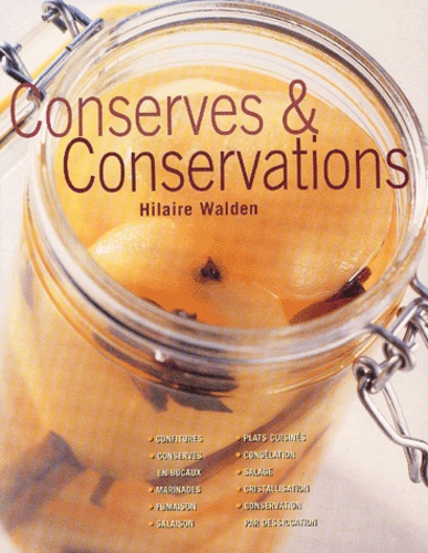 Hilaire Walden - Conserves & conservations.