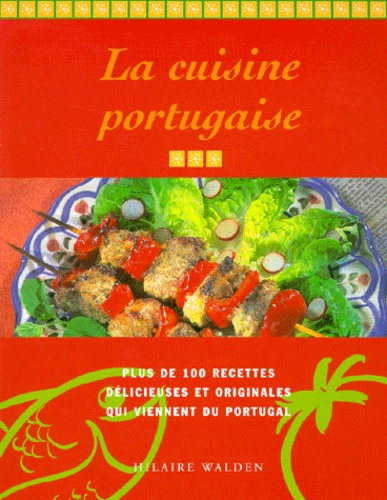 Hilaire Walden - La Cuisine Portugaise.