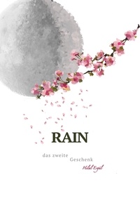 Hilal Ergül - Rain - Das zweite Geschenk.