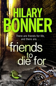 Hilary Bonner - Friends to Die For.