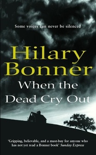 Hilary Bonner - When The Dead Cry Out.