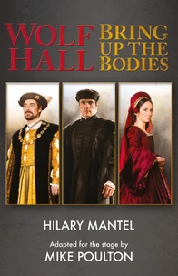 Wolf Hall &amp; Bring Up the Bodies