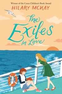 Hilary McKay - The Exiles in Love.