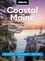 Moon Coastal Maine: With Acadia National Park. Seaside Getaways, Cycling &amp; Paddling, Scenic Drives
