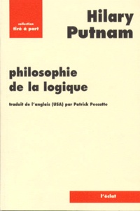 Hilary Putnam - Philosophie de la logique.
