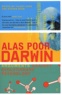 Hilary Rose et  Collectif - Alas Poor Darwin. Arguments Against Evolutionary Psychology.