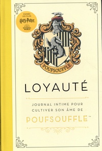 Hilary VandenBroeck - Harry Potter - Loyauté (Poufsouffle) - Journal intime pour cultiver son âme de Poufsouffle.