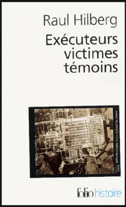 Exécuteurs, victimes, témoins