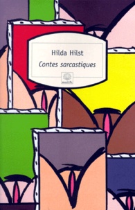 Hilda Hilst - Contes sarcastiques - Fragments érotiques.