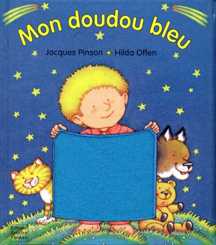 Hilda Offen et Jacques Pinson - Mon doudou bleu - Une histoire pour s'endormir.