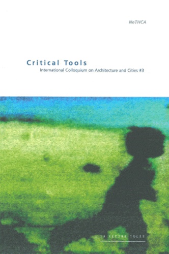 Hilde Heynen - Critical Tools - International Colloquium on Architecture and Cities 3.