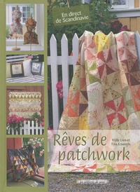 Hilde Lien et Tina Eckeroth - Rêves de patchwork.