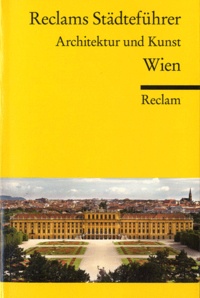 Hildegard Kretschmer - Wien, Reclams Städteführer - Architektur Und Kunst.