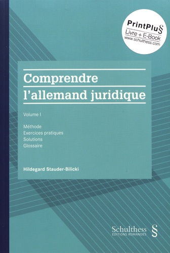 Hildegard Stauder-Bilicki - Comprendre l'allemand juridique - Volume 1, Méthode, exercices pratiques, solutions, glossaire.