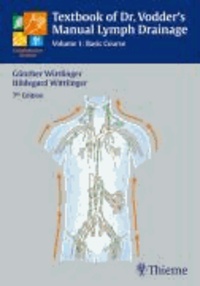 Hildegard Wittlinger et Günther Wittlinger - Textbook of Dr. Vodder's Manual Lymph Drainage.