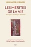  Hildegarde de Bingen - Les mérites de la vie - Principes de psychologie chrétienne.