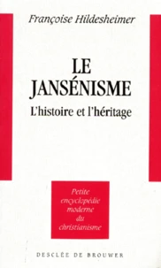 Le Jansenisme. L'Histoire Et L'Heritage