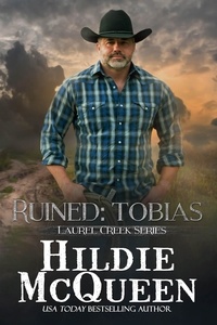  Hildie McQueen - Ruined: Tobias - Laurel Creek Series, #3.
