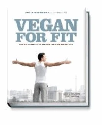 Vegan for Fit. Attila Hildmann's 30-Day Challenge