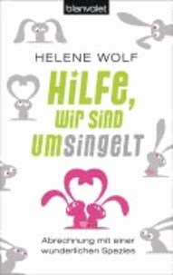 Hilfe, wir sind umsingelt