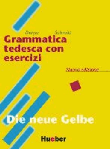 Hilke Dreyer et Richard Schmitt - Lehr- und Übungsbuch der deutschen Grammatik / Grammatica tedesca con esercizi. Italienisch-deutsch.