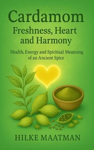 Cardamom – Freshnes, Heart en Harmony