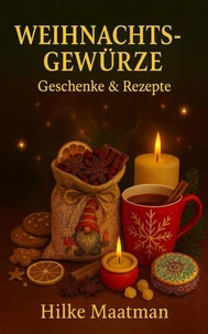 Weihnachtsgewürze - Geschänke und Rezepte