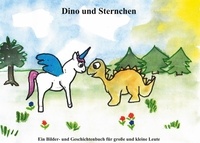 Hilke Siedenburg - Dino und Sternchen - Ein Bilder und Geschichtenbuch für große und kleine Leute.