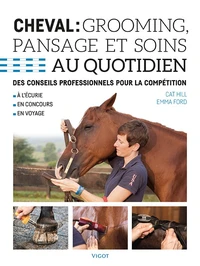Cheval : grooming, pansage et soins au quotidien