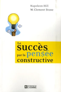 Le succès par la pensée constructive