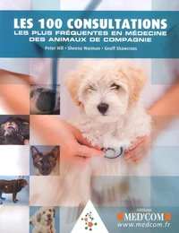 Les 100 consultations les plus fréquentes en médecine des animaux de compagnie
