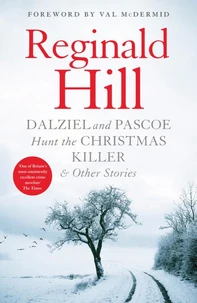Dalziel and Pascoe Hunt the Christmas Killer &amp; Other Stories