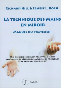 La technique des mains en miroir. Manuel du praticien