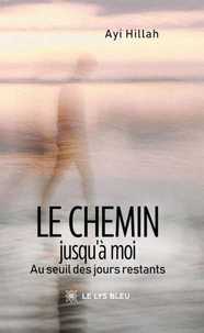 Le chemin jusqu'à moi