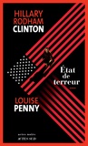 Hillary Rodham Clinton et Louise Penny - Etat de terreur.