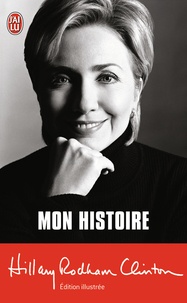 Hillary Rodham Clinton - Mon histoire.