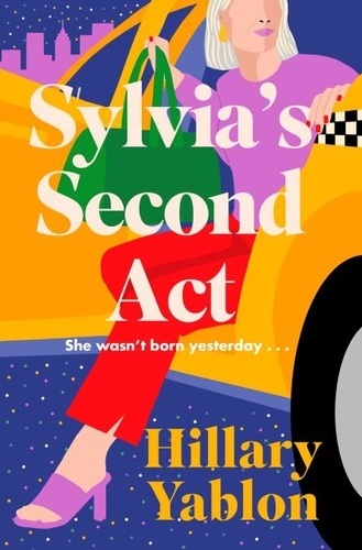 Sylvia's Second Act. The hilarious, heartwarming and utterly feel-good read for 2024!
