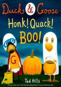 Duck and Goose : Honk! Quack! Boo!