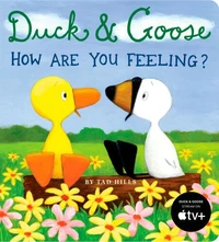 Duck and Goose: How Are You Feeling ?