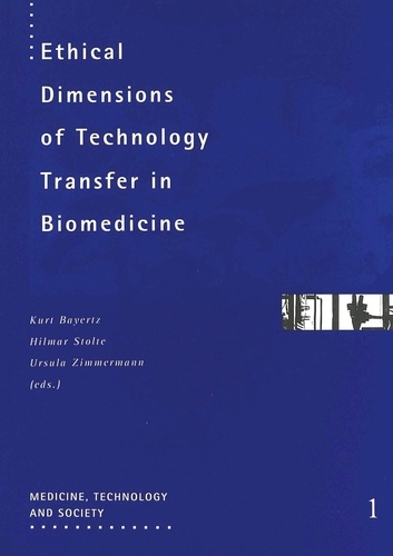 Hilmar Stolte et Kurt Bayertz - Ethical Dimensions of Technology Transfer in Biomedicine.