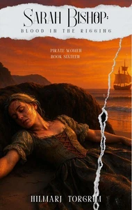 Sarah Bishop: Blood in the Rigging