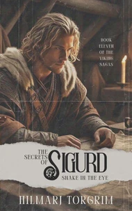 The Secrets of Sigurd Snake-in-the-Eye