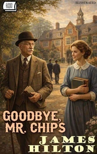 Goodbye, Mr. Chips. Illustrated