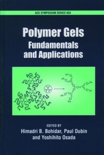 Himadri-B Bohidar - Polymer Gels. - Fundamentals and Applications.